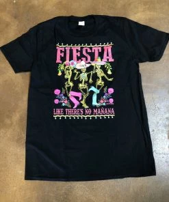 Miss Mud Pie Fiesta Like There Is No Manana T-Shirt